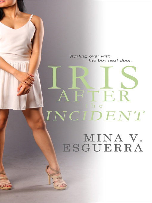 Title details for Iris After the Incident by Mina V. Esguerra - Available
